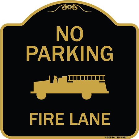 SIGNMISSION Designer Series-No Parking Fire Lane, Black & Gold Heavy-Gauge Aluminum, 18" x 18", BG-1818-9961 A-DES-BG-1818-9961